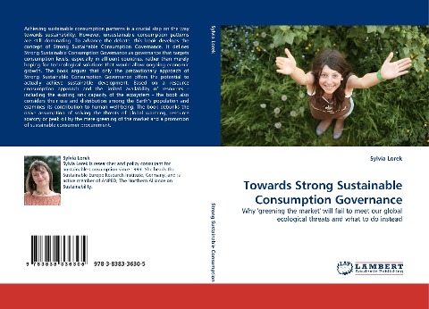 Towards Strong Sustainable Consumption Governance: Why greening the market will fail to meet our global ecological threats and what to do instead