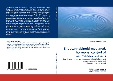 Endocannabinoid-mediated, hormonal control of neuroendocrine axis: Coordination of energy homeostasis, fluid balance and stress response by leptin and glucocorticoids cross-talk