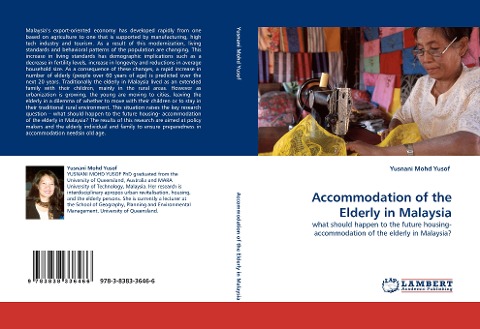 Accommodation of the Elderly in Malaysia: what should happen to the future housing-accommodation of the elderly in Malaysia?
