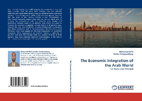 The Economic Integration of the Arab World: The Realty and Potential