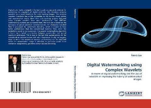 Digital Watermarking using Complex Wavelets: A review of digital watermarking and the use of wavelets in improving the fidelity of watermarked images.
