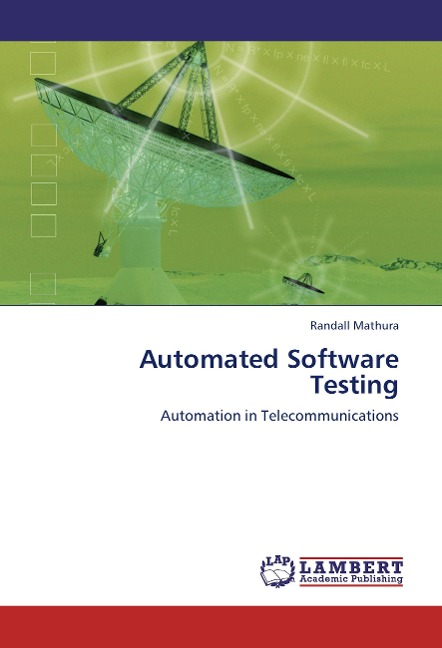 Automated Software Testing: Automation in Telecommunications