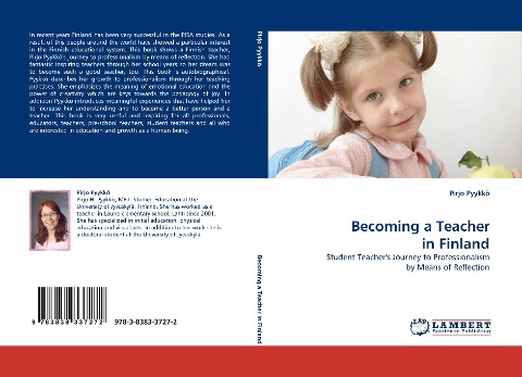 Becoming a Teacher in Finland: Student Teachers Journey to Professionalism by Means of Reflection