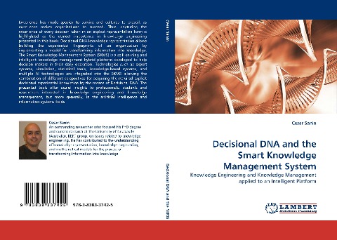 Decisional DNA and the Smart Knowledge Management System: Knowledge Engineering and Knowledge Management applied to an Intelligent Platform