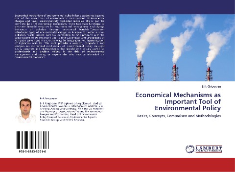 Economical Mechanisms as Important Tool of Environmental Policy: Basics, Concepts, Comparison and Methodologies