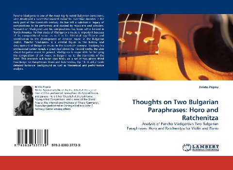 Thoughts on Two Bulgarian Paraphrases: Horo and Ratchenitza: Analysis of Pancho Vladigerovs Two Bulgarian Paraphrases: Horo and Ratchenitza for Violin and Piano