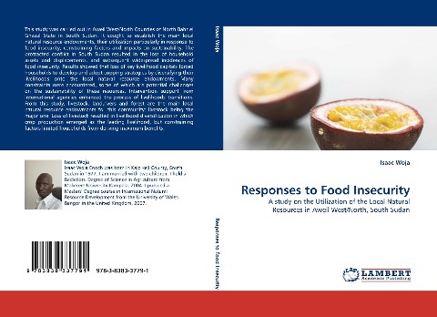 Responses to Food Insecurity: A study on the Utilization of the Local Natural Resources in Aweil West/North, South Sudan