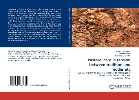 Pastoral care in tension between tradition and modernity: Pastoral ministry and biblical response to challenges of fear of death, fear of spirits and  hospitality in Africa