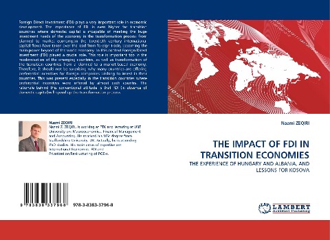 THE IMPACT OF FDI IN TRANSITION ECONOMIES: THE EXPERIENCE OF HUNGARY AND ALBANIA, AND LESSONS FOR KOSOVA