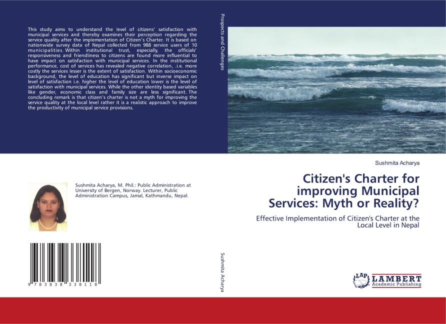 Citizens Charter for improving Municipal Services: Myth or Reality?: Effective Implementation of Citizens Charter at the Local Level in Nepal