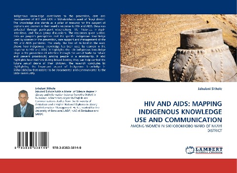 HIV AND AIDS: MAPPING INDIGENOUS KNOWLEDGE USE AND COMMUNICATION: AMONG WOMEN IN SIKHOBOKHOBO WARD OF NKAYI DISTRICT