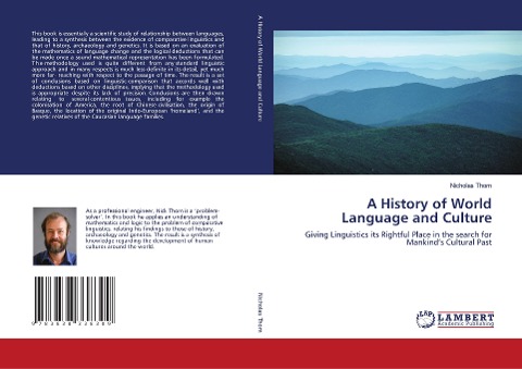 A History of World Language and Culture: Giving Linguistics its Rightful Place in the search for Mankinds Cultural Past