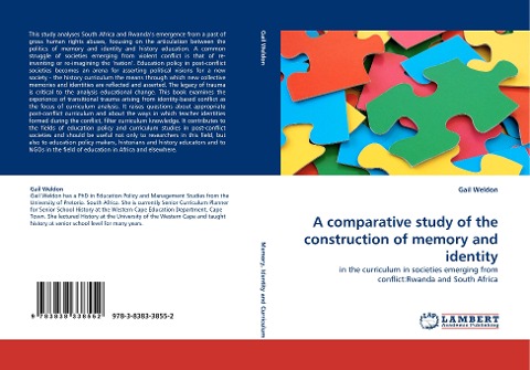A comparative study of the construction of memory and identity: in the curriculum in societies emerging from conflict:Rwanda and South Africa