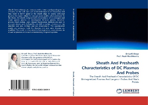 Sheath And Presheath Characteristics of DC Plasmas And Probes: The Sheath And Presheath Charactetistics Of DC Unmagnetized Plasmas And Langmuir Probes And Mach  Probes