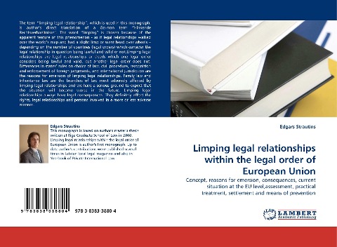 Limping legal relationships within the legal order of European Union: Concept, reasons for emersion, consequences, current situation at the EU level,assessment, practical treatment, settlement and means of prevention