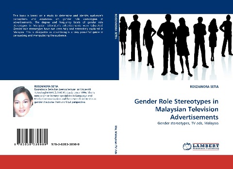 Gender Role Stereotypes in Malaysian Television Advertisements: Gender stereotypes, TV ads, Malaysia