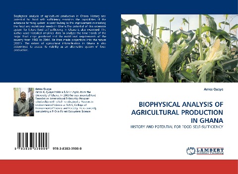BIOPHYSICAL ANALYSIS OF AGRICULTURAL PRODUCTION IN GHANA: HISTORY AND POTENTIAL FOR FOOD SELF-SUFFICIENCY