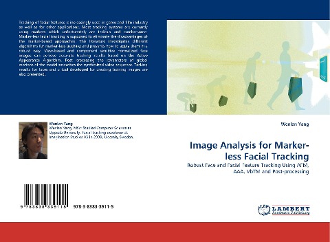 Image Analysis for Marker-less Facial Tracking: Robust Face and Facial Feature Tracking Using AFM, AAA, VbTM and Post-processing