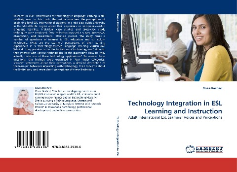 Technology Integration in ESL Learning and Instruction: Adult International ESL Learners Voices and Perceptions