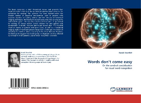 Words dont come easy: On the cerebral specialization for visual word recognition