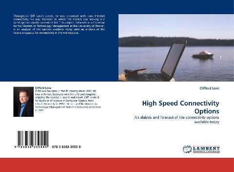 High Speed Connectivity Options: An alalysis and forecast of the connectivity options available today
