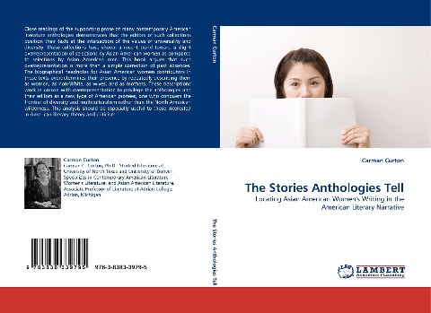 The Stories Anthologies Tell: Locating Asian American Womens Writing in the American Literary Narrative