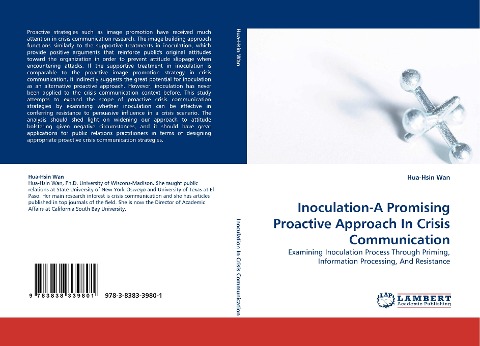 Inoculation-A Promising Proactive Approach In Crisis Communication: Examining Inoculation Process Through Priming, Information Processing, And Resistance