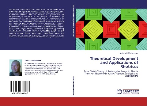 Theoretical Development and Applications of Rhotrices: From Matrix Theory of Rectangular Arrays to Rhotrix Theory of Rhomboidal Arrays: Algebra, Analysis and Applications