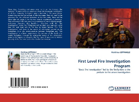First Level Fire Investigation Program: Basic fire investigation led by the firefighters is the prelude to the arson investigation