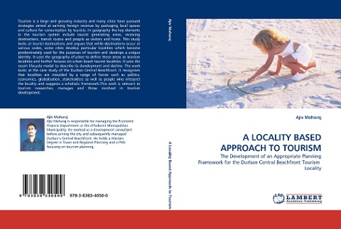 A LOCALITY BASED APPROACH TO TOURISM: The Development of an Appropriate Planning Framework for the Durban Central Beachfront Tourism  Locality