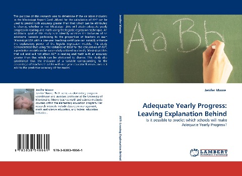 Adequate Yearly Progress: Leaving Explanation Behind: Is it possible to predict which schools will make Adequate Yearly Progress?