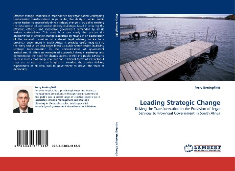Leading Strategic Change: Driving the Transformation in the Provision of Legal Services to Provincial Government in South Africa
