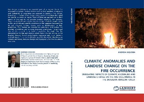 CLIMATIC ANOMALIES AND LANDUSE CHANGE ON THE FIRE OCCURRENCE: SIMULATING IMPACTS OF CLIMATIC ANOMALIES AND LANDUSE CHANGE ON THE FIRE OCCURRENCE IN THE BRASILIAN AMAZON FOREST