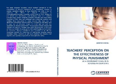 TEACHERS PERCEPTION ON THE EFFECTIVENESS OF PHYSICAL PUNISHMENT: AS A DISCIPLINARY MEASURE IN SCHOOLS IN OSUN STATE