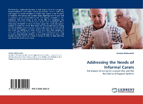Addressing the Needs of Informal Carers: The Impact of Caring For a Loved One and The Availability of Support Systems