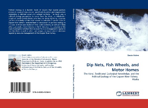 Dip Nets, Fish Wheels, and Motor Homes: The Atna, Traditional Ecological Knowledge, and the Political Ecology of the Copper River Fishery,  Alaska