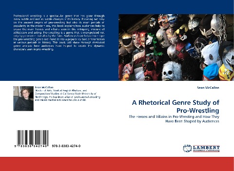 A Rhetorical Genre Study of Pro-Wrestling: The Heroes and Villains in Pro-Wresting and How They Have Been Shaped by Audiences