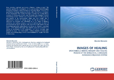 IMAGES OF HEALING: SPONTANEOUS MENTAL IMAGERY AND HEALING PROCESS OF THE BARQUINHA, A BRAZILIAN AYAHUASCA RELIGIOUS SYSTEM