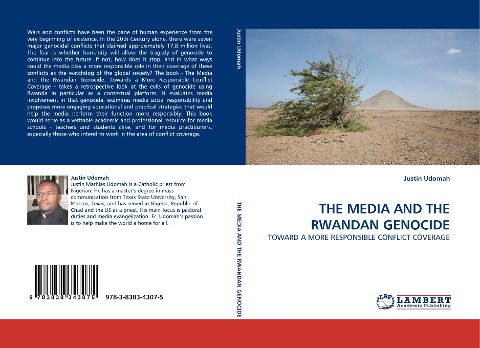 THE MEDIA AND THE RWANDAN GENOCIDE: TOWARD A MORE RESPONSIBLE CONFLICT COVERAGE