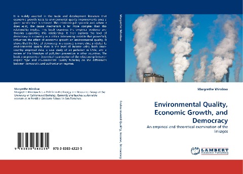 Environmental Quality, Economic Growth, and Democracy: An empirical and theoretical examination of the linkages