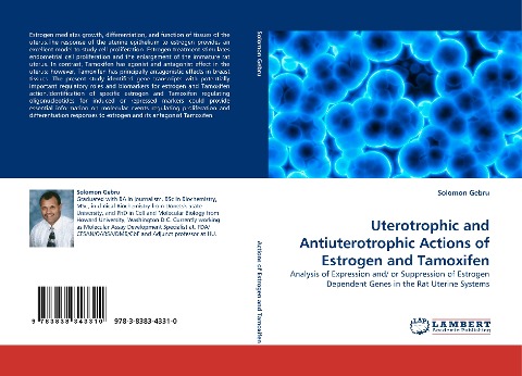 Uterotrophic and Antiuterotrophic Actions of Estrogen and Tamoxifen: Analysis of Expression and/ or Suppression of Estrogen Dependent Genes in the Rat Uterine Systems