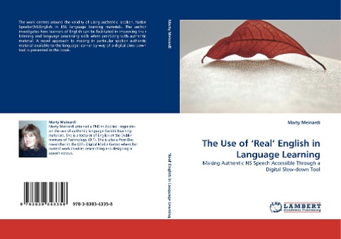 The Use of Real English in Language Learning: Making Authentic NS Speech Accessible Through a Digital Slow-down Tool