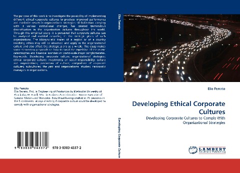 Developing Ethical Corporate Cultures: Developing Corporate Cultures to Comply With Organizational Strategies