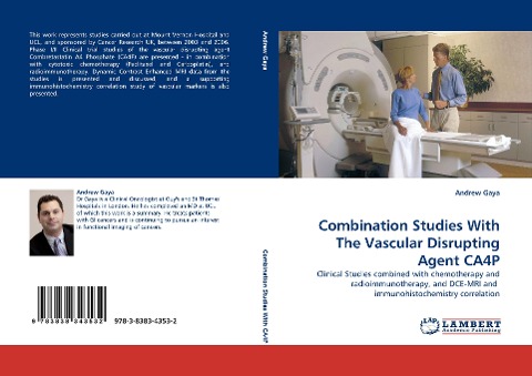 Combination Studies With The Vascular Disrupting Agent CA4P: Clinical Studies combined with chemotherapy and radioimmunotherapy, and DCE-MRI and  immunohistochemistry correlation