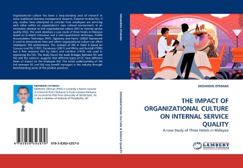 THE IMPACT OF ORGANIZATIONAL CULTURE ON INTERNAL SERVICE QUALITY: A case Study of Three Hotels in Malaysia