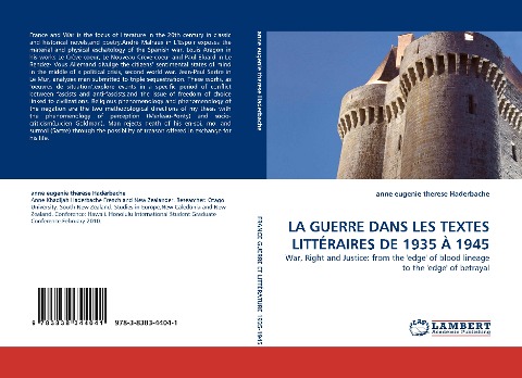 LA GUERRE  DANS LES TEXTES LITTÉRAIRES DE 1935 À 1945: War, Right and Justice: from the edge of blood lineage to the edge of betrayal
