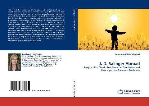 J. D. Salinger Abroad: Analysis of his Novels Two Romanian Translations and their Impact on Romanian Readership