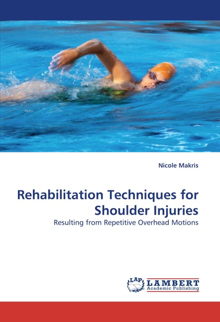 Rehabilitation Techniques for Shoulder Injuries: Resulting from Repetitive Overhead Motions