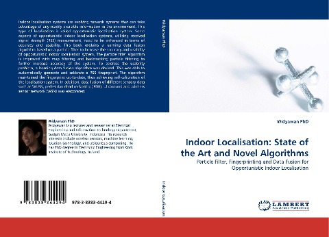 Indoor Localisation: State of the Art and Novel Algorithms: Particle Filter, Fingerprinting and Data Fusion for Opportunistic Indoor Localisation