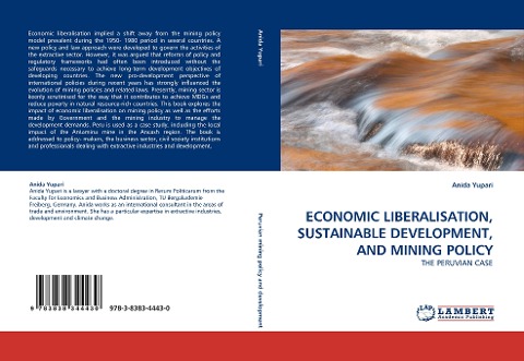 ECONOMIC LIBERALISATION, SUSTAINABLE DEVELOPMENT, AND MINING POLICY: THE PERUVIAN CASE